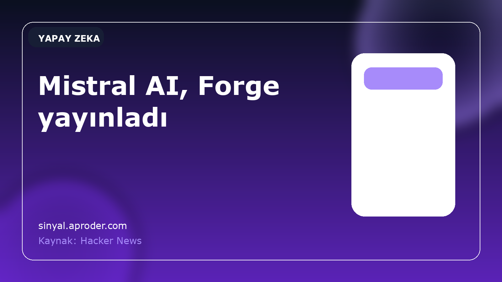 Mistral AI, Forge yayınladı